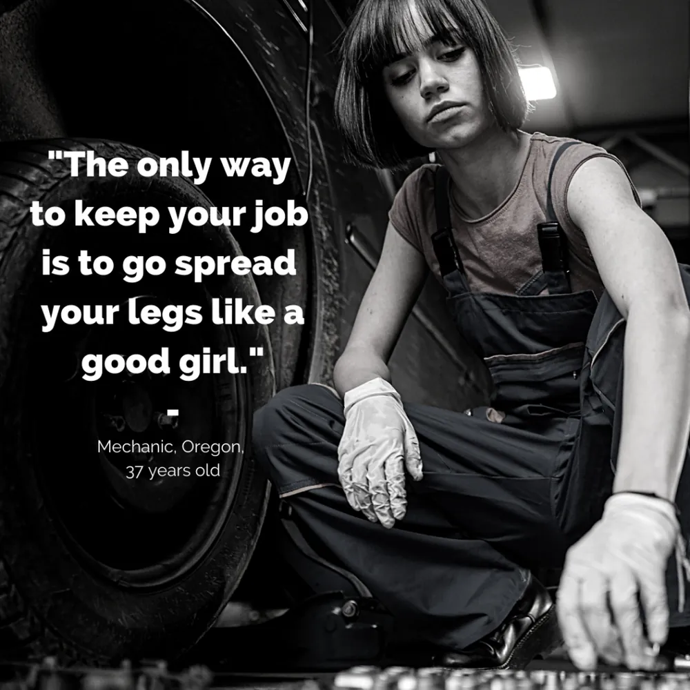 Quote card: “The only way to keep your job is to go spread your legs like a good girl.” Mechanic, Oregon, 37 years old