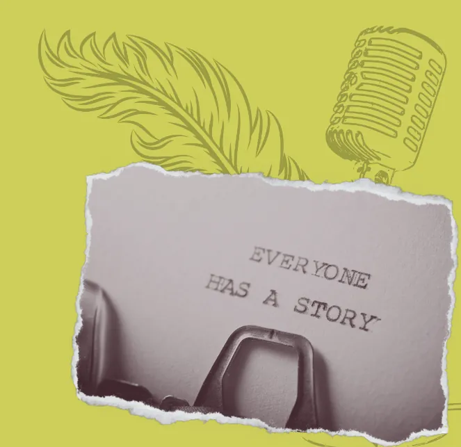 A typewritten page reading “Everyone has a story,” with a quill feather and a vintage microphone