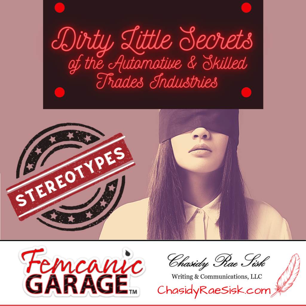 Part 2- Stereotypes: Dirty Little Secrets of the Automotive and Skilled Trades Industries